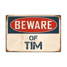 Beware Of Tim 8” x 12” Vintage Aluminum Retro Metal Sign VS593   263455428054
